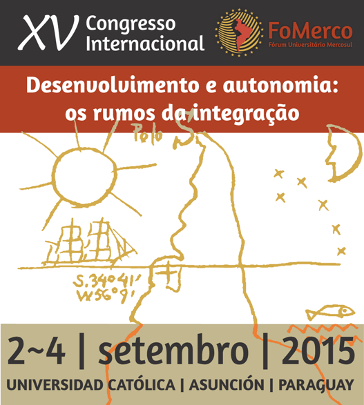 XV Congresso Internacional FoMerco - Fórum Universitário Mercosul, de 2 a 4 de setembro de 2015 em Assunção, Paraguai